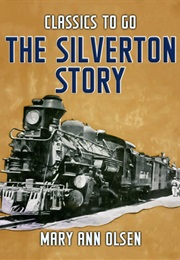 The Silverton Story (Mary Ann Olsen)