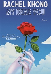 My Dear You (Rachel Khong)