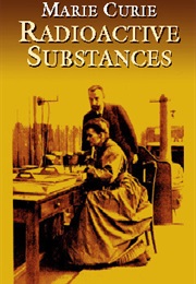 Radioactive Substances (Marie Curie)