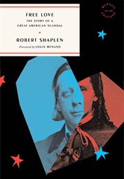 Free Love: The Story of a Great American Scandal (Robert Shaplen)
