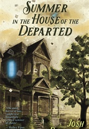 Summer in the House of the Departed (Josh Rountree)