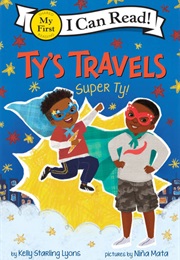 Ty's Travels: Super Ty! (Kelly Starling Lyons)