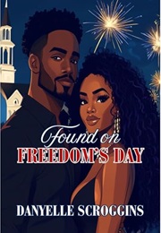 Found on Freedom's Day (Danyelle Scroggins)