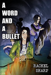 A Word and a Bullet (Rachel Sharp)