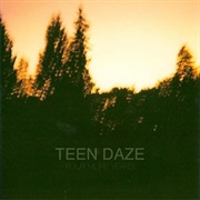 Teen Daze- Four More Years