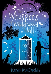 The Whispers of Wilderwood Hall (Karen McCombie)