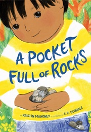 A Pocket Full of Rocks (Kristin Mahoney)