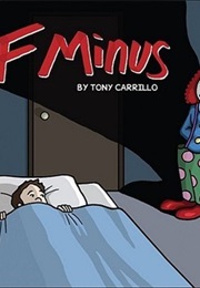 F Minus (Tony Carrillo)