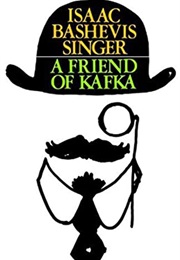 A Friend of Kafka (Isaac Bashevis Singer)