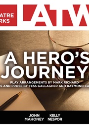 A Hero's Journey: Play (Arrangements by Mark Richard, Poems and Prose by T)