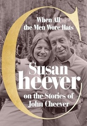 When All the Men Wore Hats (Susan Cheever)