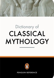 Dictionary of Classical Mythology (Kershaw, Stephen (Ed.))