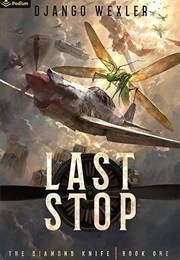Last Stop (Django Wexler)
