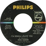 Nina Simone - I'm Gonna Leave You