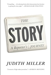 The Story: A Reporter's Journey (Judith Miller)