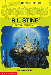 Special Edition #2 - More Tales to Give You Goosebumps (R.L. Stine)