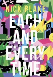 Each and Every Time (Nick Blake)