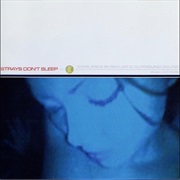 Strays Don't Sleep (Strays Don't Sleep, 2005)