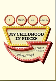 My Childhood in Pieces (Edward Hirsch)