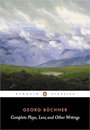 Complete Plays, Lenz, and Other Writings (Georg Büchner(Reddick, Trans.))