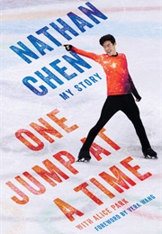 One Jump at a Time: My Story (Nathan Chen)