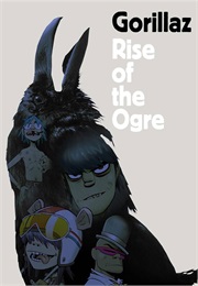 Gorillaz: Rise of the Ogre (Cass Browne)