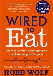 Wired to Eat (Robb Wolf)