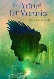 The Poetry of Car Mechanics (Heidi E.Y. Stemple)