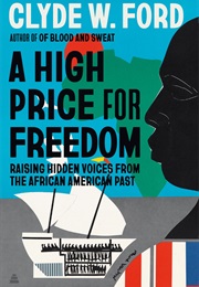 A High Price for Freedom (Clyde W. Ford)