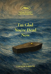 I'm Glad You're Dead Now (2025)