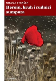 Heroin, Kruh I Rudnici Sumpora (Nikola Strašek)