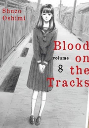 Blood on the Tracks Vol. 8 (Shuzo Oshimi)