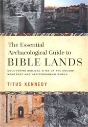 The Essential Archaeological Guide to Bible Lands (Kennedy)