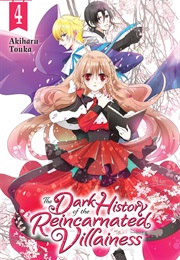 The Dark History of the Reincarnated Villainess Vol. 4 (Akiharu Touka)