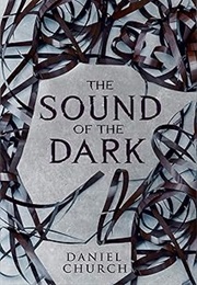 The Sound of the Dark (Daniel Church)