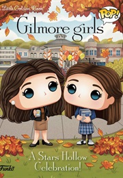 Gilmore Girls: A Stars Hollow Celebration! (Lauren Clauss)
