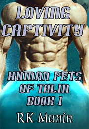 Loving Captivity (R.K. Munin)