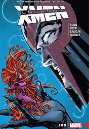Uncanny X-Men: Superior, Vol. 4 - IVX (Cullen Bunn)