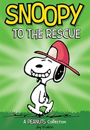 Snoopy to the Rescue (Charles M. Schulz)