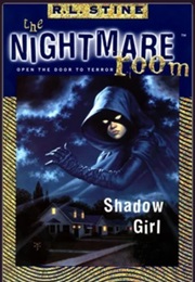 The Nightmare Room - Shadow Girl (R.L. Stine)
