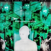 Moby & the Void Pacific Choir - These Systems Are Failing