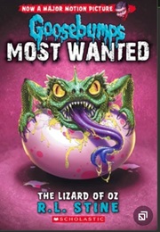 Goosebumps: Most Wanted - The Lizard of Oz (R.L. Stine)