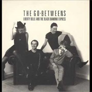 The Go-Betweens - In the Core of a Flame