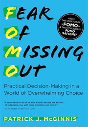 Fear of Missing Out (Patrick J. McGinnis)