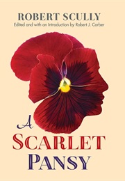 A Scarlet Pansy (Robert Scully)