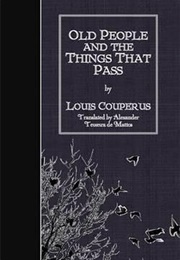 Old People and the Things That Pass (Louis Couperus)