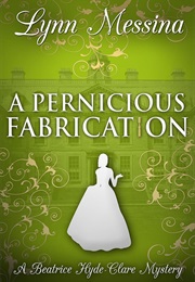 A Pernicious Fabrication (Lynn Messina)
