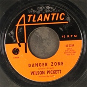 Wilson Pickett - Danger Zone