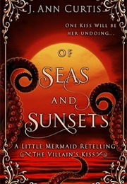 Of Seas and Sunsets (J. Ann Curtis)