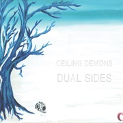 Ceiling Demons - Dual Sides